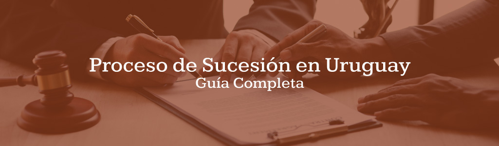 Proceso de Sucesion en Uruguay Guia Completa